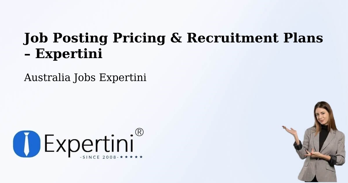Job Posting Pricing & Recruitment Plans – Newmarket - Newmarket, Australia Jobs Expertini